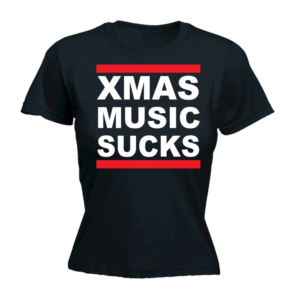 Chrismas Music Sucks - Funny Womens T-Shirt Tshirt - 123t Australia | Funny T-Shirts Mugs Novelty Gifts