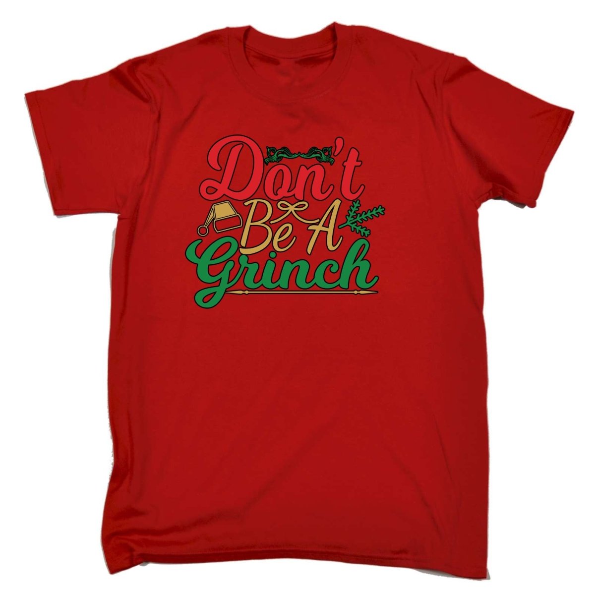 Christmas Dont Be A Grinch Xmas - Mens Funny T-Shirt Tshirts Tee Shirt - 123t Australia | Funny T-Shirts Mugs Novelty Gifts