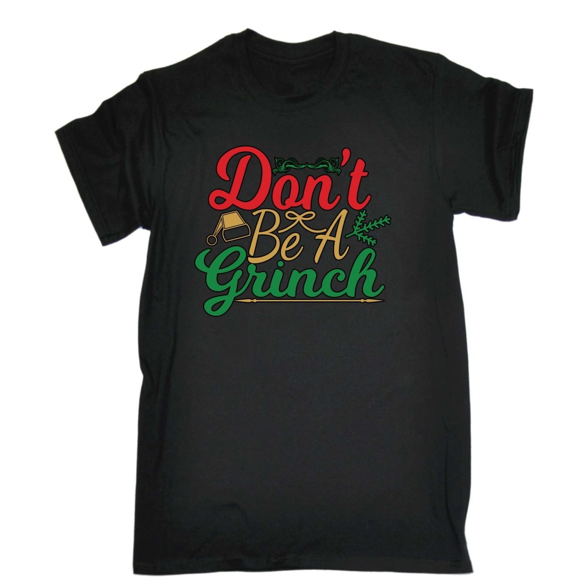 Christmas Dont Be A Grinch Xmas - Mens Funny T-Shirt Tshirts Tee Shirt - 123t Australia | Funny T-Shirts Mugs Novelty Gifts