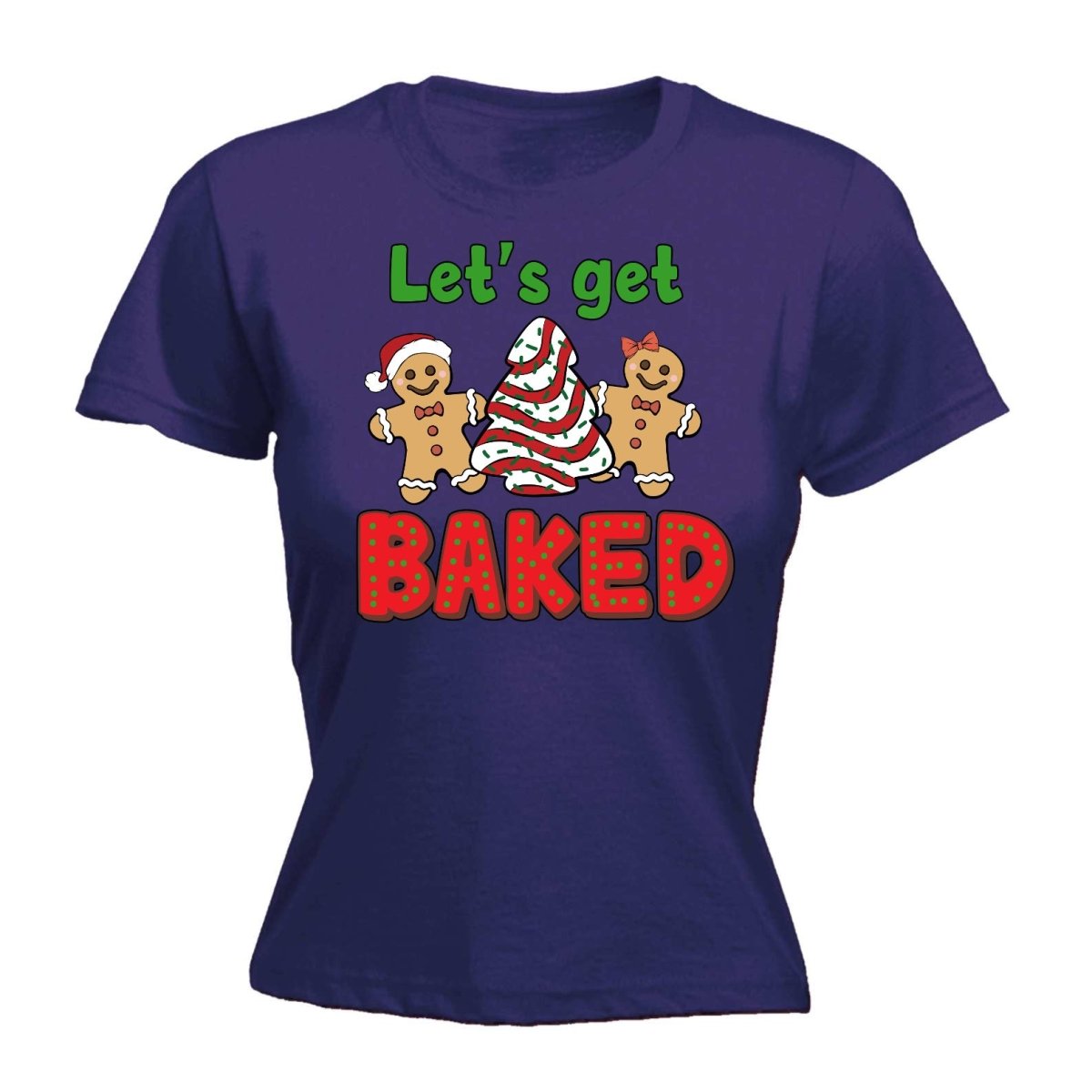 Christmas Lets Go Get Baked - Funny Womens T-Shirt Tshirt - 123t Australia | Funny T-Shirts Mugs Novelty Gifts