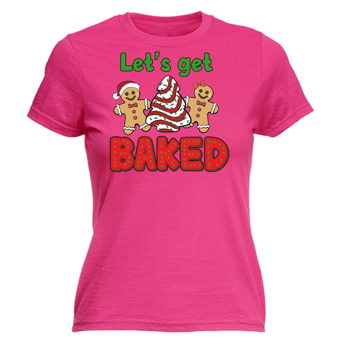 Christmas Lets Go Get Baked - Funny Womens T-Shirt Tshirt - 123t Australia | Funny T-Shirts Mugs Novelty Gifts