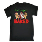 Christmas Lets Go Get Baked - Mens Funny T-Shirt Tshirts - 123t Australia | Funny T-Shirts Mugs Novelty Gifts