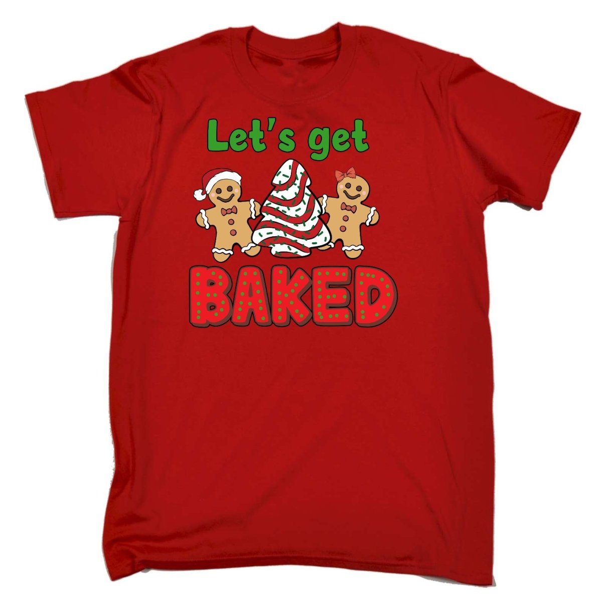 Christmas Lets Go Get Baked - Mens Funny T-Shirt Tshirts - 123t Australia | Funny T-Shirts Mugs Novelty Gifts