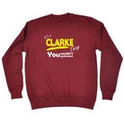 Clarke V1 Surname Thing - Funny Novelty Sweatshirt - 123t Australia | Funny T-Shirts Mugs Novelty Gifts