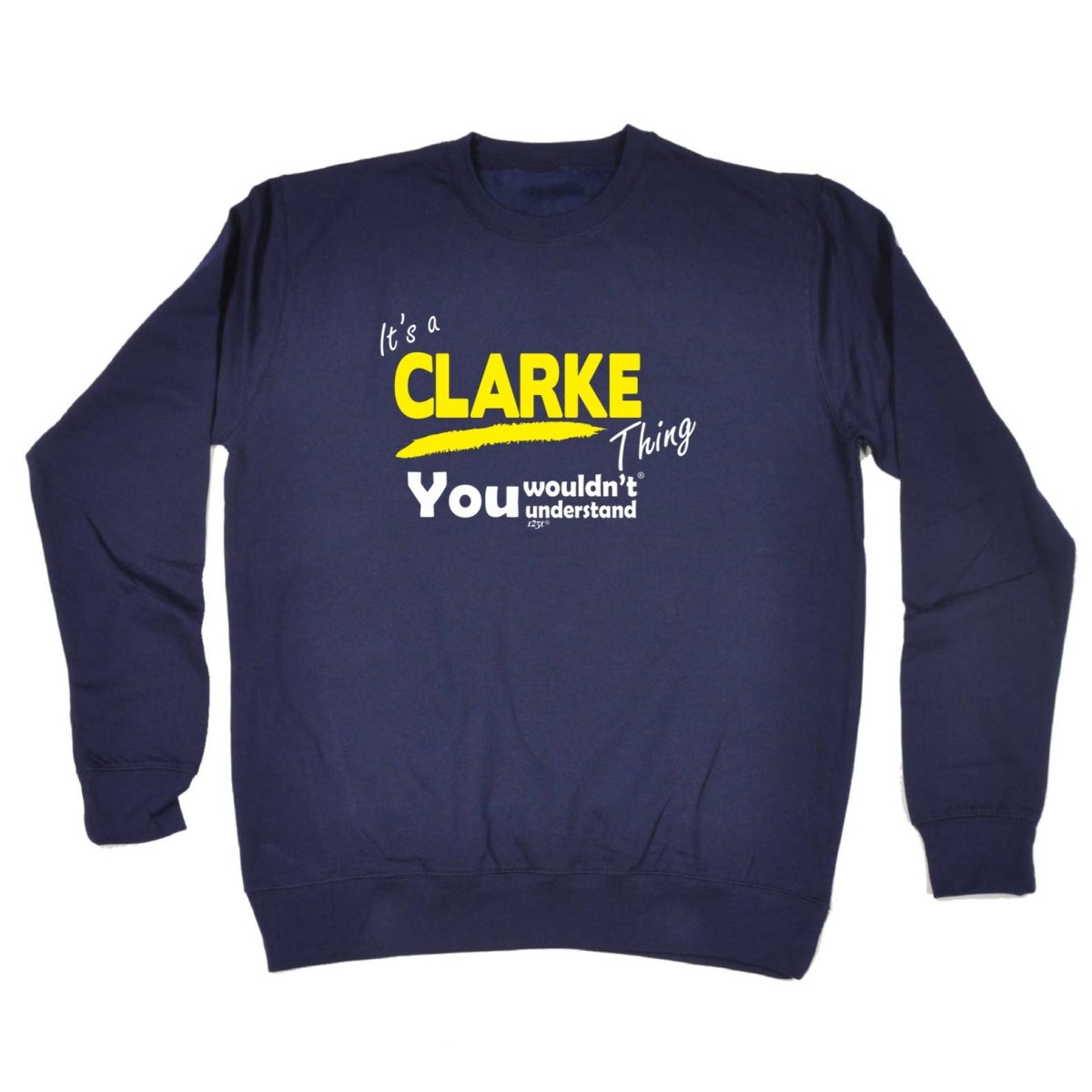 Clarke V1 Surname Thing - Funny Novelty Sweatshirt - 123t Australia | Funny T-Shirts Mugs Novelty Gifts