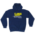 Clarkes Always Right - Funny Novelty Hoodies Hoodie - 123t Australia | Funny T-Shirts Mugs Novelty Gifts