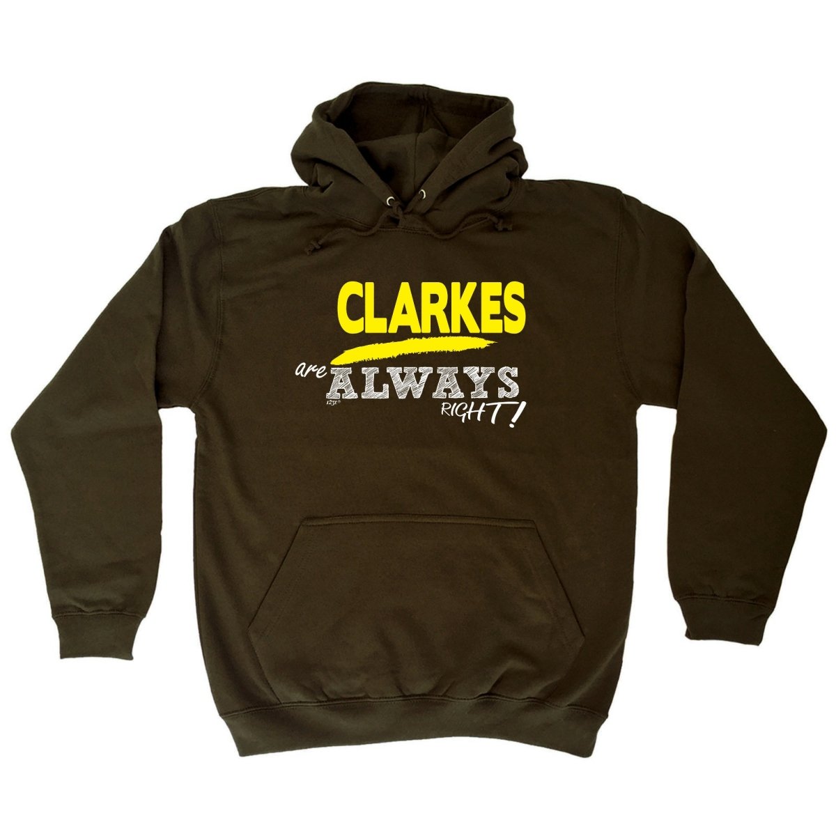 Clarkes Always Right - Funny Novelty Hoodies Hoodie - 123t Australia | Funny T-Shirts Mugs Novelty Gifts