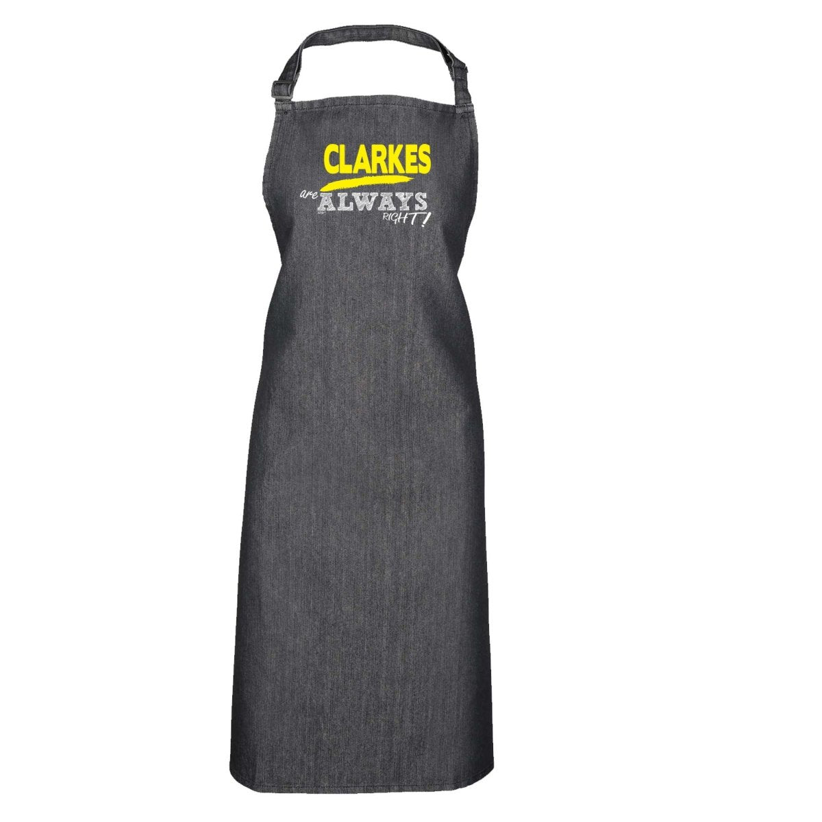 Clarkes Always Right - Funny Novelty Kitchen Adult Apron - 123t Australia | Funny T-Shirts Mugs Novelty Gifts