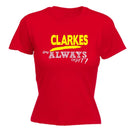 Clarkes Always Right - Funny Novelty Womens T-Shirt T Shirt Tshirt - 123t Australia | Funny T-Shirts Mugs Novelty Gifts