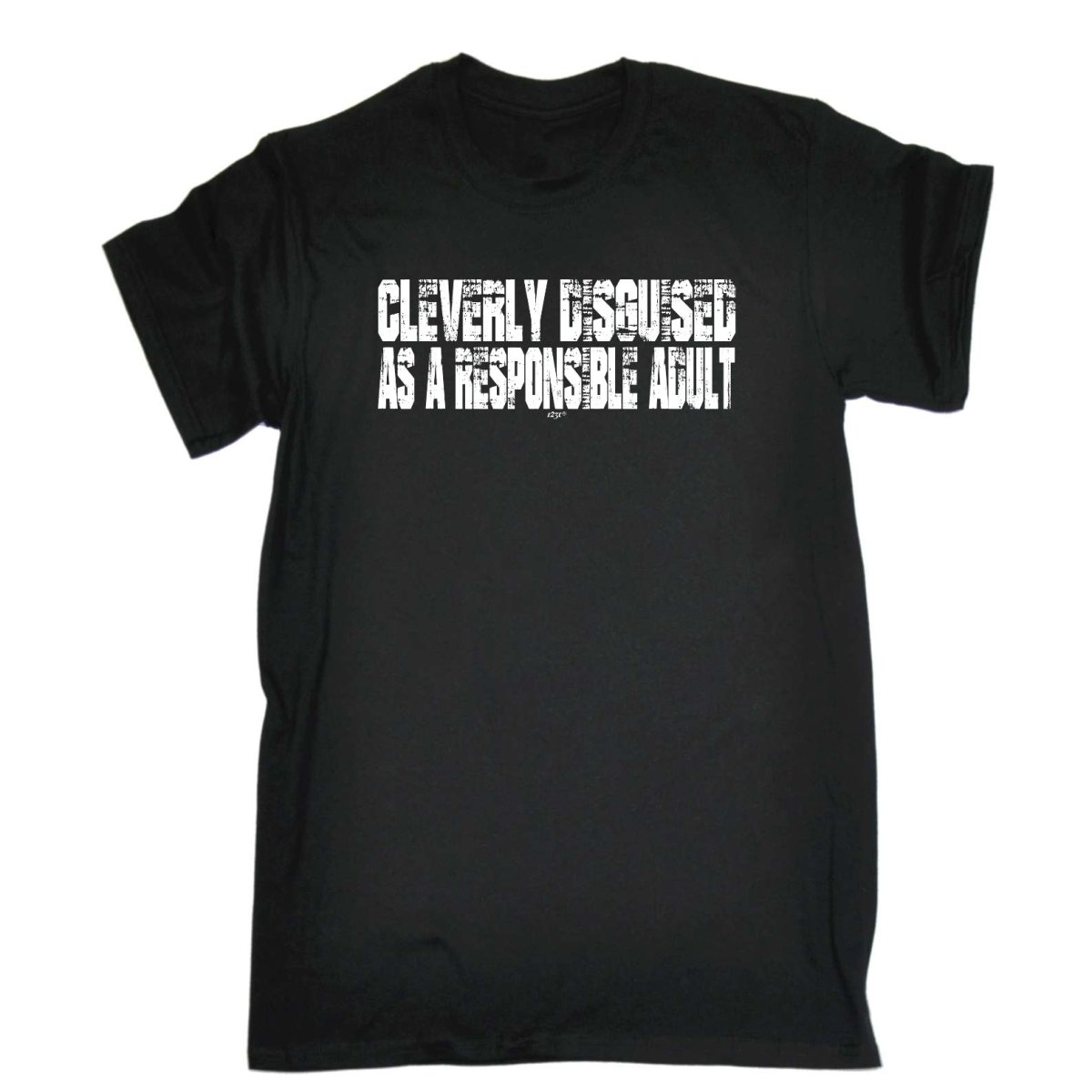 Cleverly Disguised As A Responsible Adult - Mens Funny Novelty T-Shirt Tshirts BLACK T Shirt - 123t Australia | Funny T-Shirts Mugs Novelty Gifts