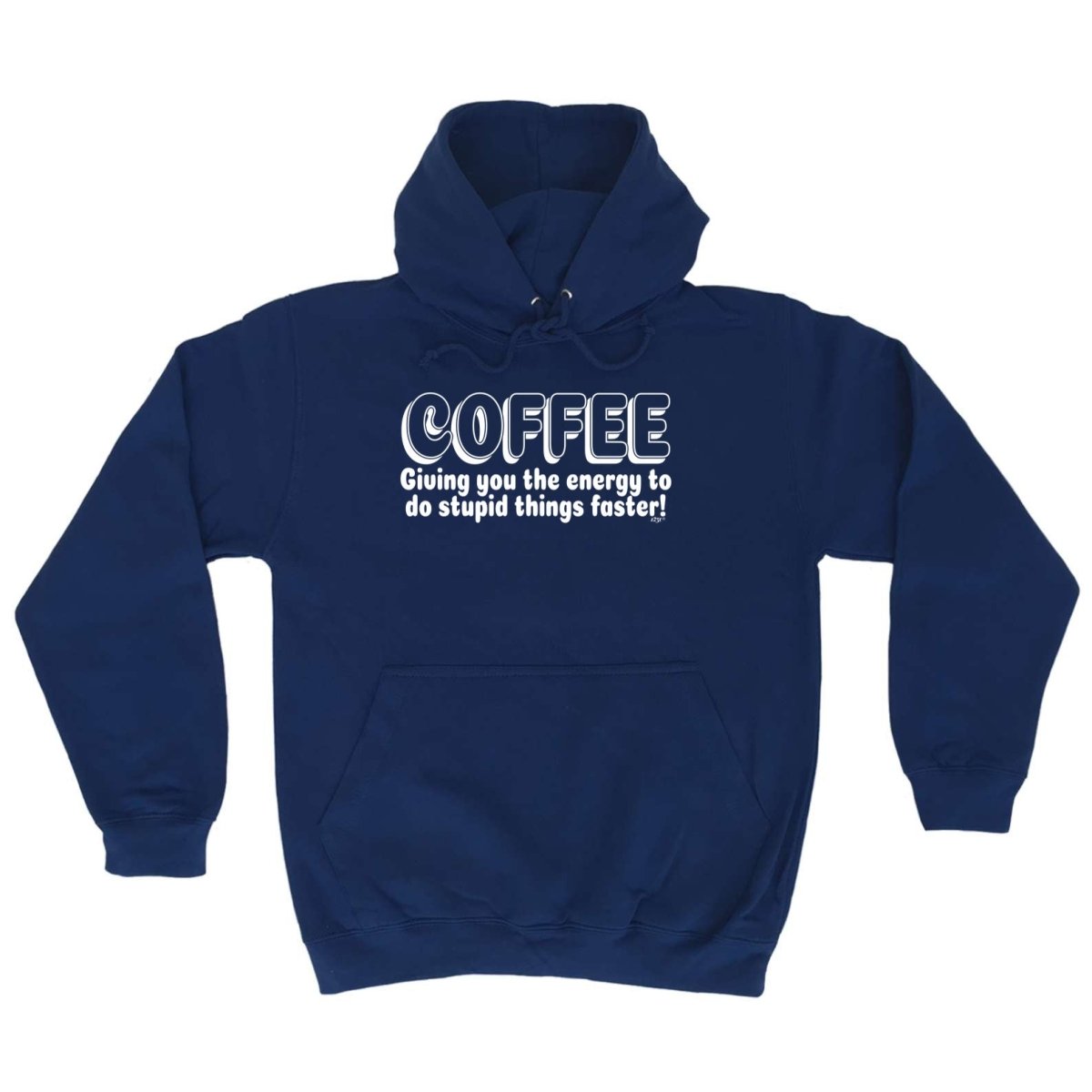 Coffee Giving You The Energy To Stupid Things Faster - Funny Novelty Hoodies Hoodie - 123t Australia | Funny T-Shirts Mugs Novelty Gifts