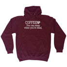 Coffee You Can Sleep Youre Dead - Funny Novelty Hoodies Hoodie - 123t Australia | Funny T-Shirts Mugs Novelty Gifts