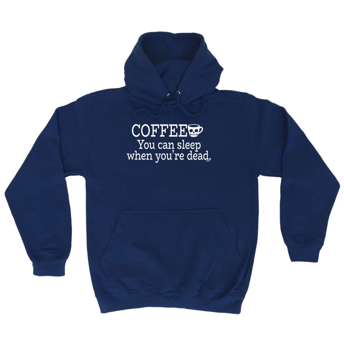 Coffee You Can Sleep Youre Dead - Funny Novelty Hoodies Hoodie - 123t Australia | Funny T-Shirts Mugs Novelty Gifts