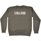 College - Funny Novelty Sweatshirt - 123t Australia | Funny T-Shirts Mugs Novelty Gifts