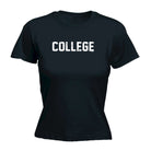 College - Funny Novelty Womens T-Shirt T Shirt Tshirt - 123t Australia | Funny T-Shirts Mugs Novelty Gifts