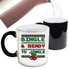 Christmas Xmas Single And Ready To Jingle - Funny Colour Changing Mug