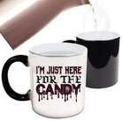 Im Just Heer For The Candy Halloween - Funny Colour Changing Mug