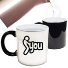 Screw You Sarcastic Funny - Funny Colour Changing Mug