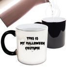 This Is My Halloween Costume - Funny Colour Changing Mug