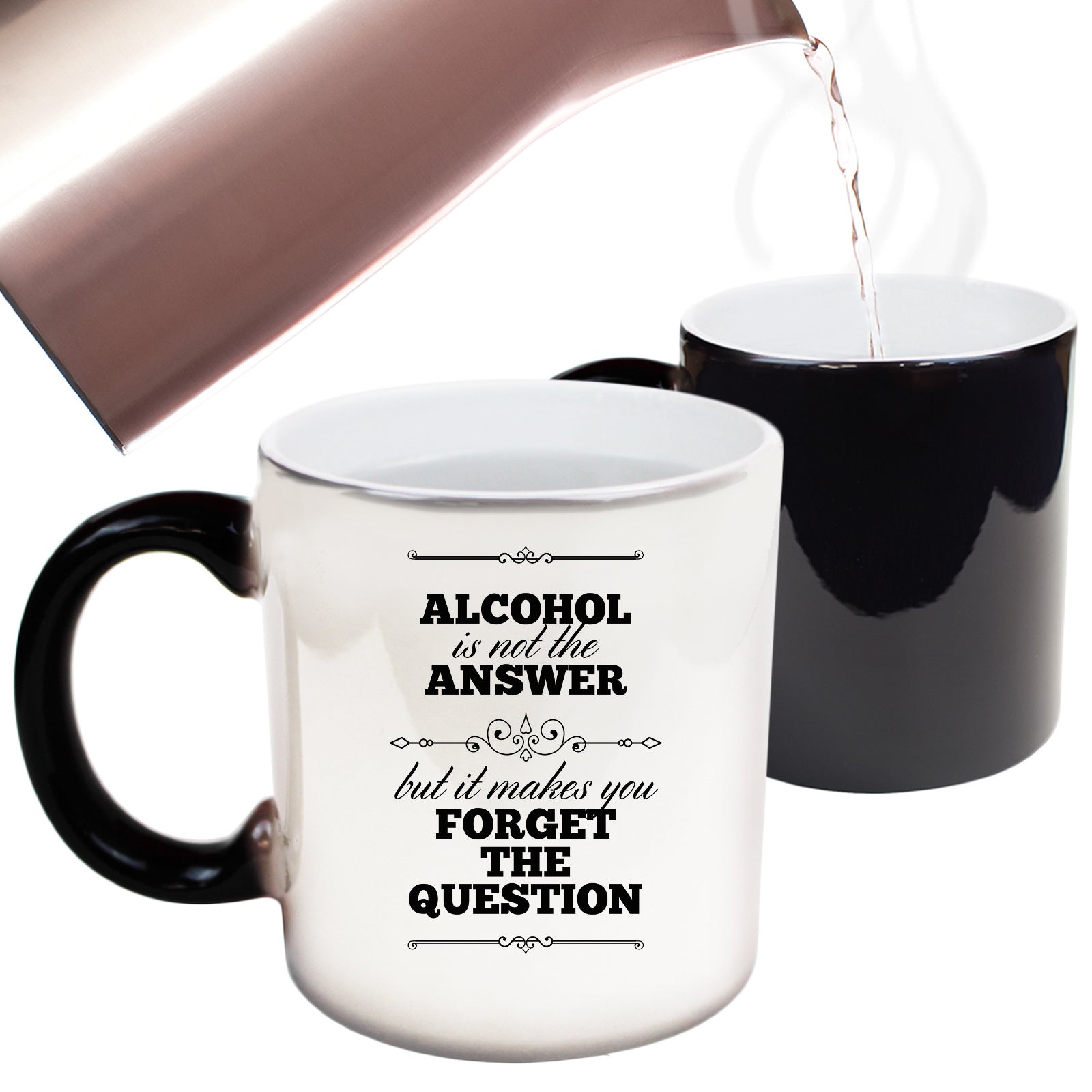 Alcoholis The Answer Forget The Question V2 - Funny Colour Changing Mug