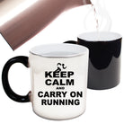 Keep Calm And Carry On Running - Funny Colour Changing Mug