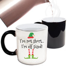 Christmas Im Not Short Im Elf Sized - Funny Colour Changing Mug