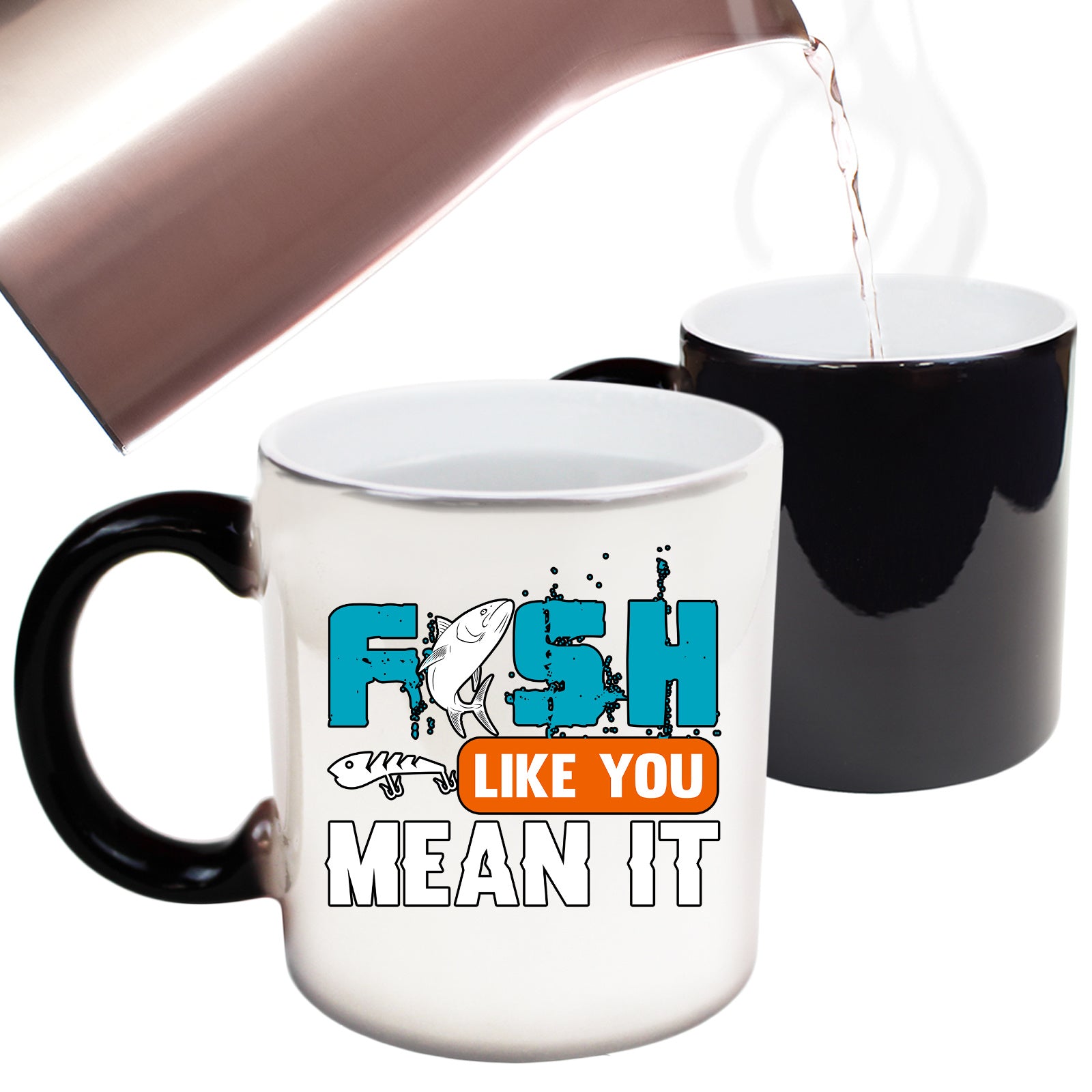 Fish Like You Mean It Fishing - Funny Colour Changing Mug