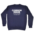 Common Sense Is So Rare - Funny Novelty Sweatshirt - 123t Australia | Funny T-Shirts Mugs Novelty Gifts