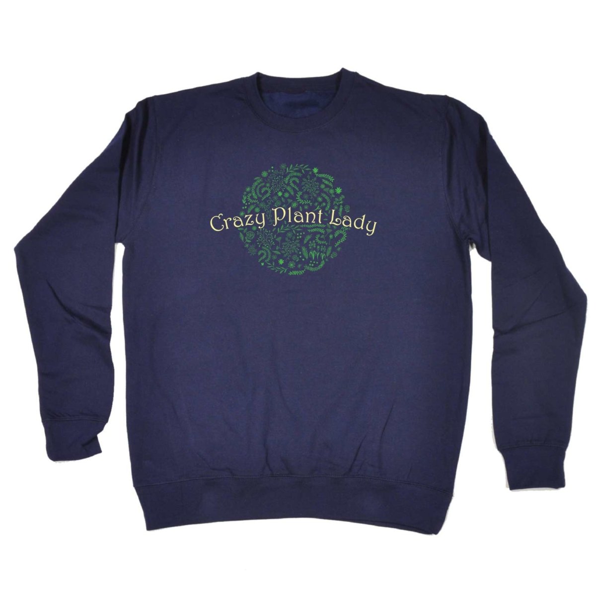 Crazy Plant Lady Garden - Funny Novelty Sweatshirt - 123t Australia | Funny T-Shirts Mugs Novelty Gifts