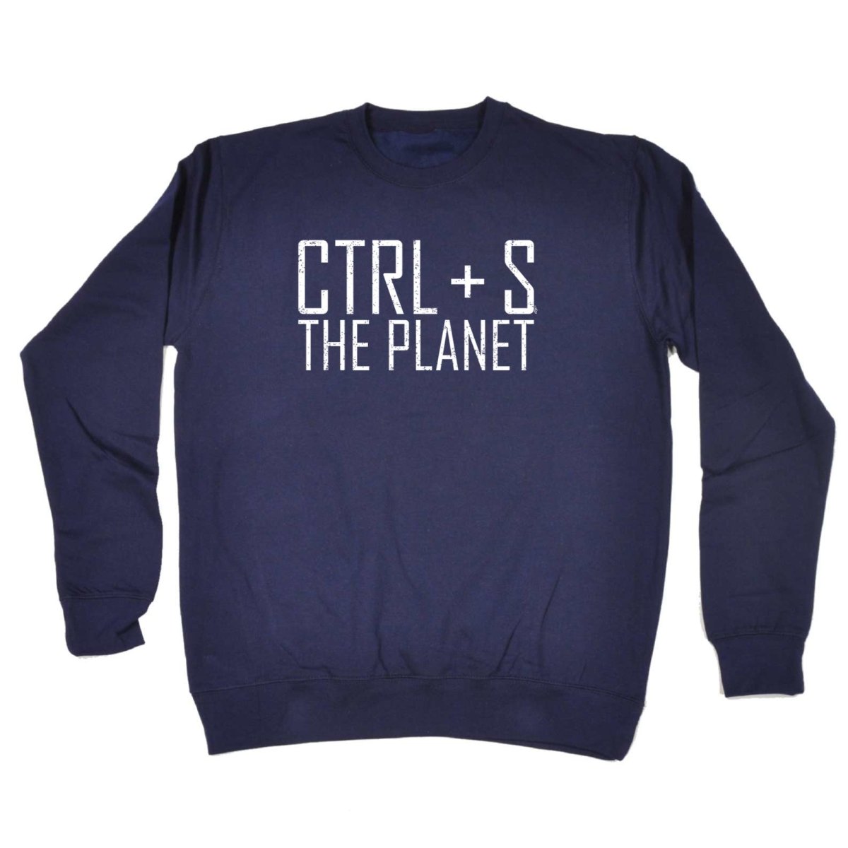 Ctrl S Save The Planet - Funny Novelty Sweatshirt - 123t Australia | Funny T-Shirts Mugs Novelty Gifts