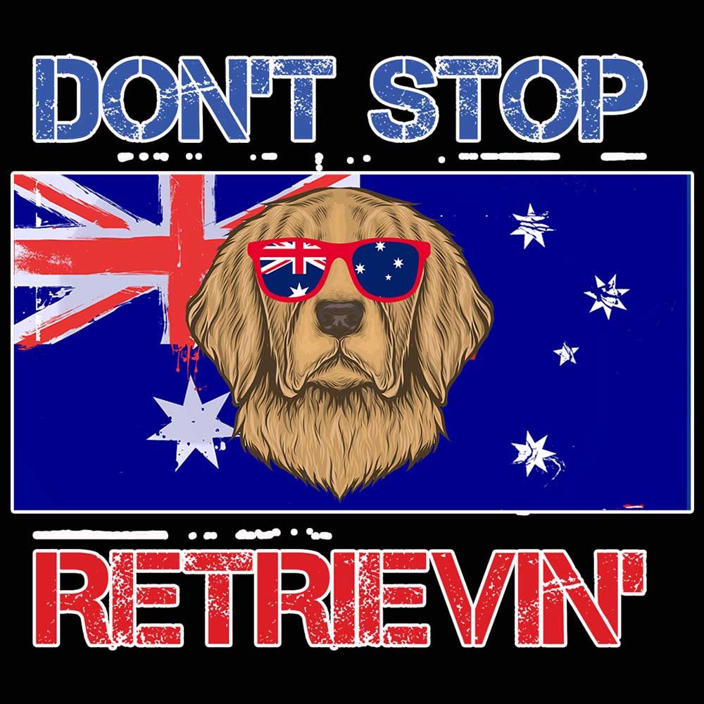 Dont Stop Retrievin Dog Australia Retrieving - Mens 123t Funny T-Shirt Tshirts