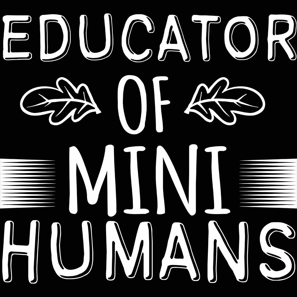 Educator Of Mini Humans Teacher - Mens 123t Funny T-Shirt Tshirts