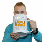 Dont Always Drink Beer Oh Wait Alcohol - Funny Giant 2 Litre Mug