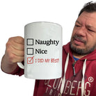 Christmas Naughty Nice I Did My Best - Funny Giant 2 Litre Mug