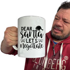 Christmas Dear Santa Lets Neotiate - Funny Giant 2 Litre Mug