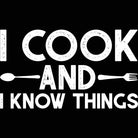 I Cook And I Know Things Chef Cooking - Mens 123t Funny T-Shirt Tshirts