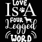 Love Is A Four Legged Word Dog Dogs - Mens 123t Funny T-Shirt Tshirts