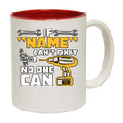 Personalised Mechanic If Name Cant Fix It No One Can - Funny Coffee Mug