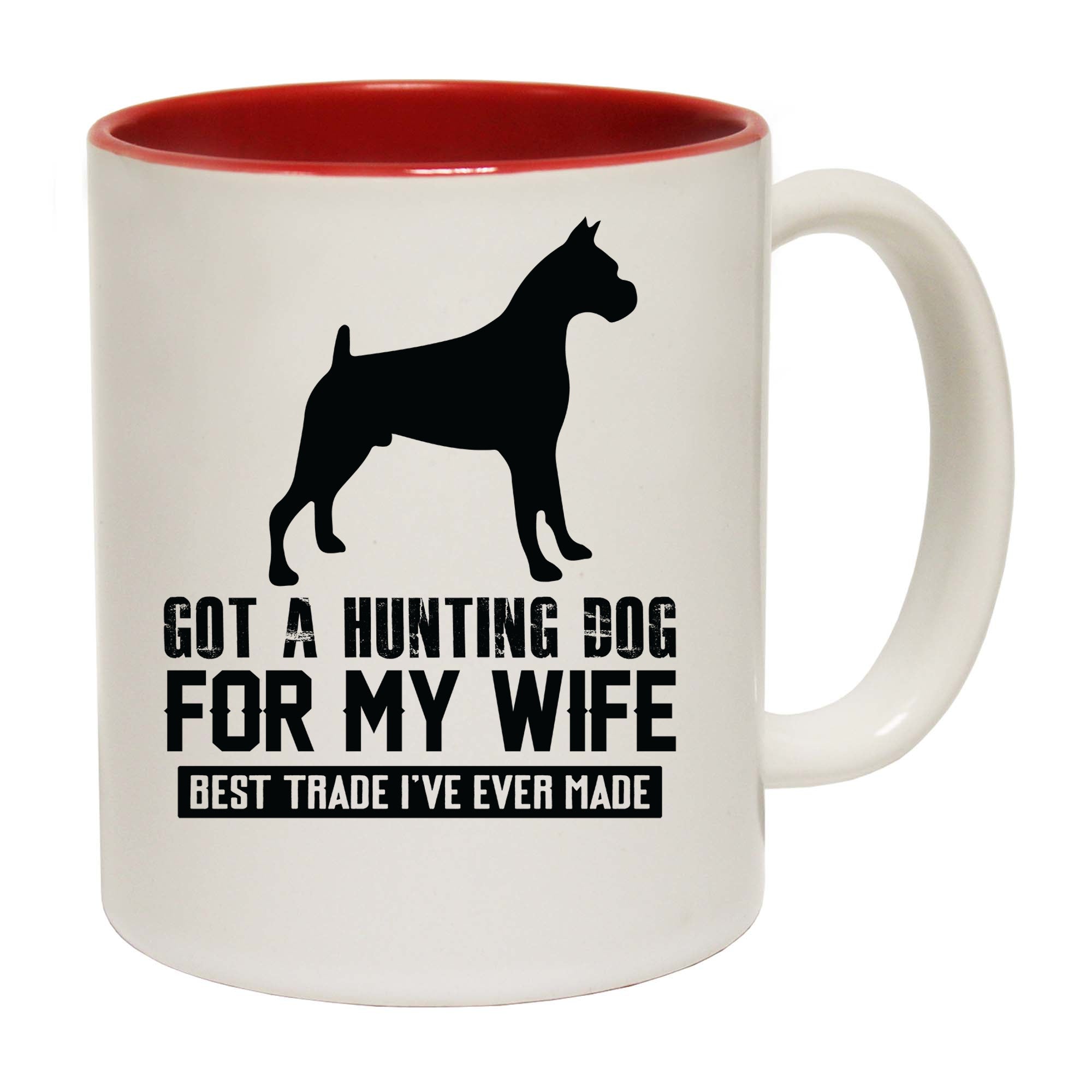 Got A Hunting Dog For My Wife Dogs Animal Pet - Funny Coffee Mug