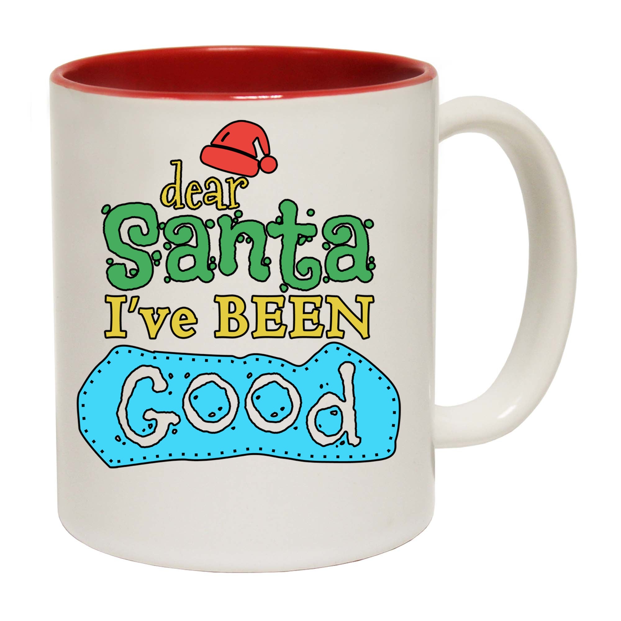 Dear Santa Ive Been Good Christmas Xmas - Funny Coffee Mug