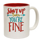 Shut Up Liver Your Fine Beer Wine Alcohol - Funny Coffee Mug