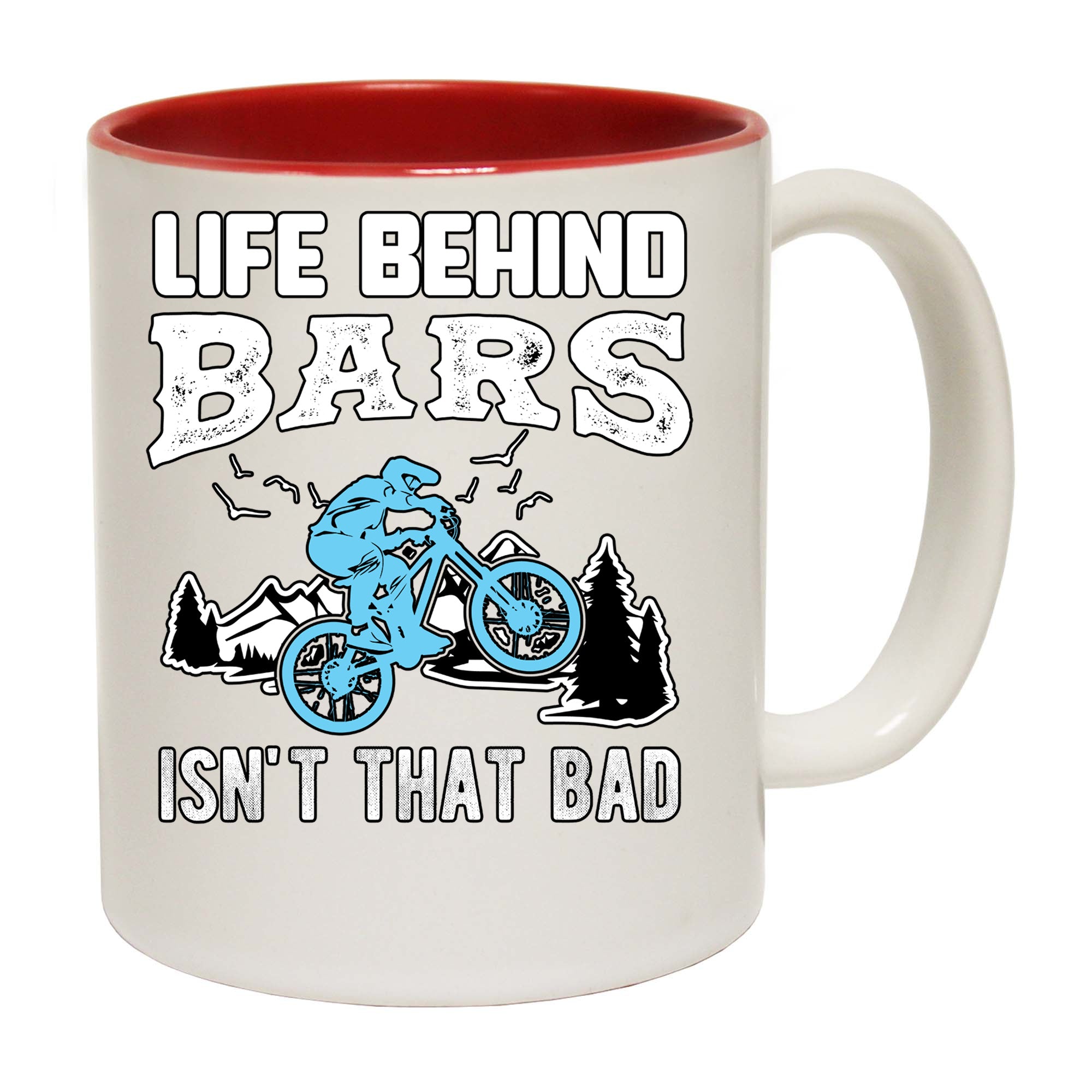 Life Behind Bars Isnt That Bad Cycling Bicycle Bike - Funny Coffee Mug