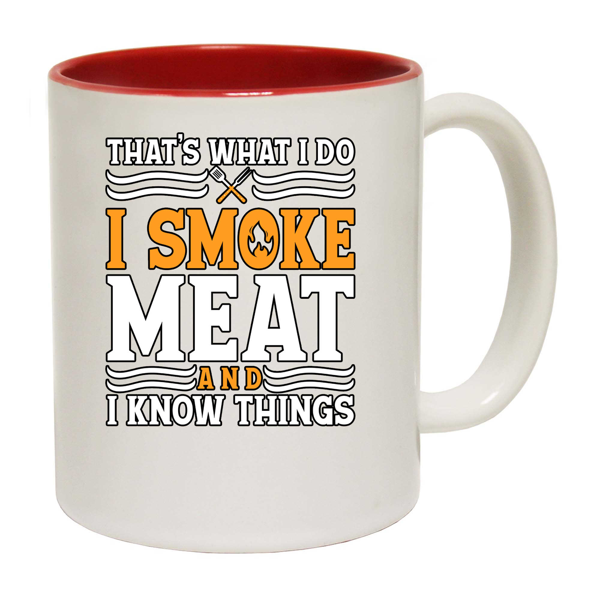 I Smoke Meat And I Know Things Funny Bbq Chef Grill - Funny Coffee Mug