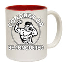 Conquer Or Be Conquered Gym Bodybuilding Weights - Funny Coffee Mug