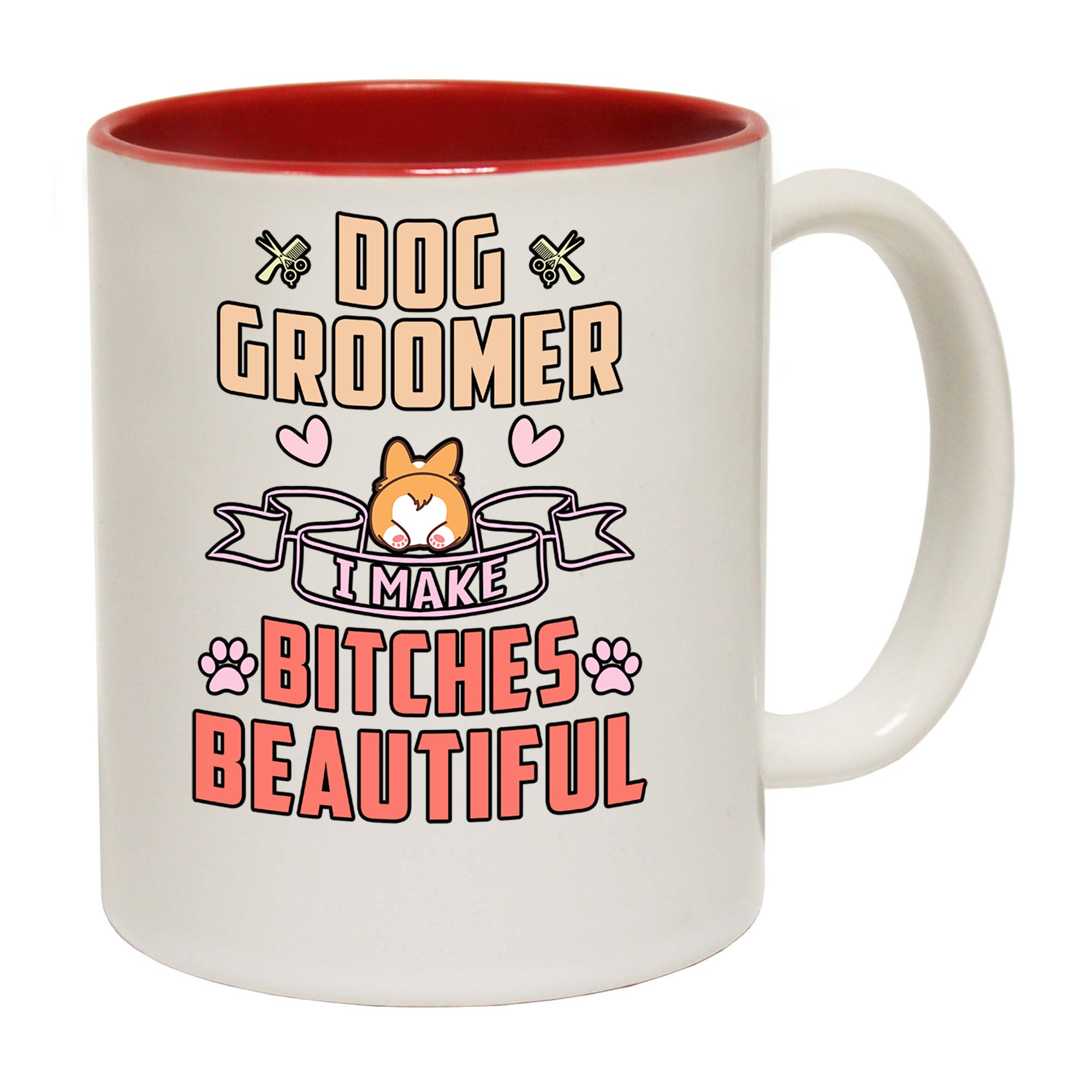 Dog Groomer I Make Bitches Beautiful Dog Pet Animal - Funny Coffee Mug