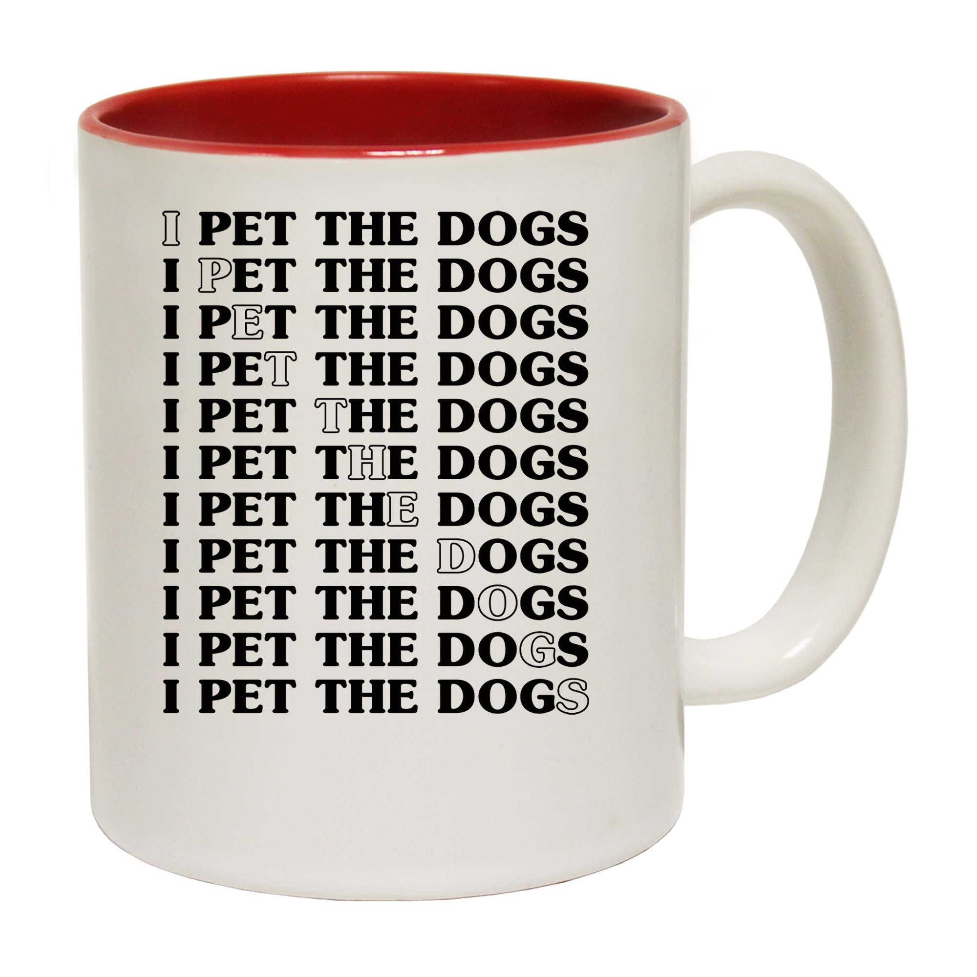 I Pet The Dogs Dog Animal Pet - Funny Coffee Mug