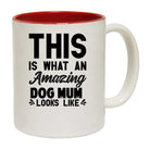 This Is What An Amazing Dog Mum Looks Like Mother - Funny Coffee Mug