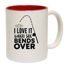 Love It When She Bends Over Fishing Angling Fish - Funny Coffee Mug