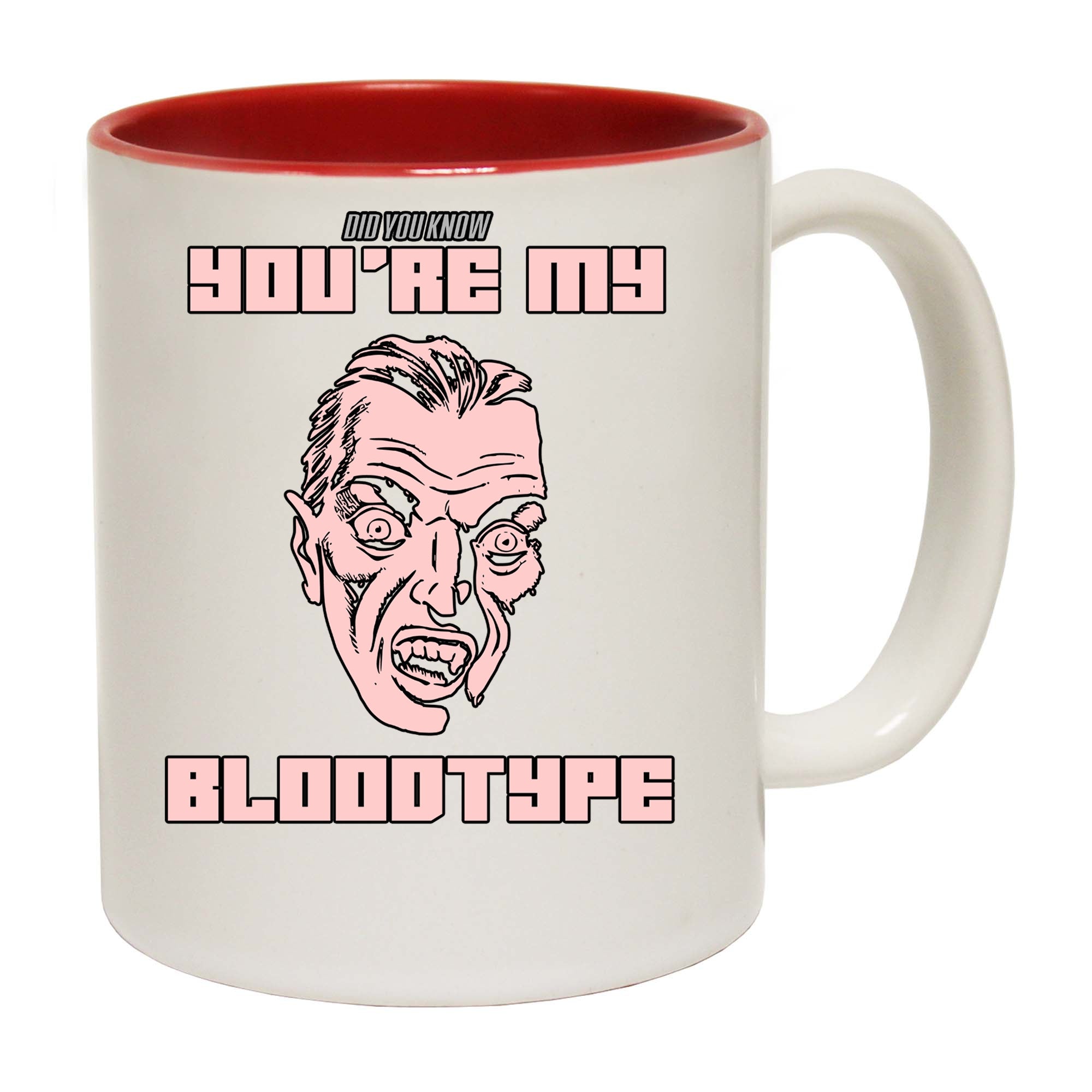 Youre Not My Bloodtype Halloween - Funny Coffee Mug