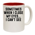 I Cant See Funny - Funny Coffee Mug